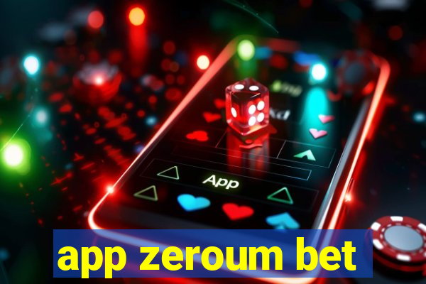 app zeroum bet